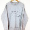 I got This Shirt as a Gift Sweatshirt