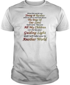 When the world was young and restless and we were worried about the days of our lives shirt