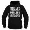 Uncles are not totally useless we can be used as bad examples shirt