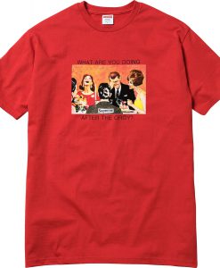 What Are You Doing After The Orgy T shirt