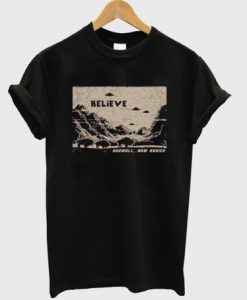 Believe Roswell New Mexico T shirt
