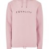 Equality pink hoodie