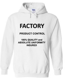 Factory Product Control hoodie