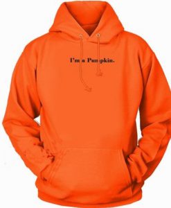 I'm A Pumpkin Hoodie