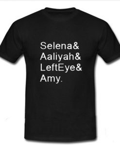 Selena Aaliyah Lefteye Amy T Shirt
