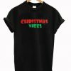 christmas vibe T shirt