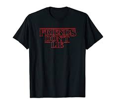 friends dont lie t shirt