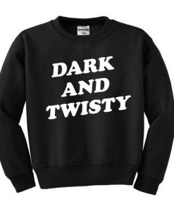 Dark and Twisty Sweatshirt