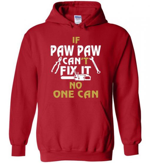 If Paw Paw Can Fix It Hoodie