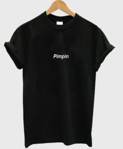 Pimpin Font T shirt