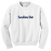 Sunshine Diet Sweatshirt