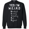 Yes I Am WEIRD Sweatshirt