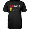 Druncle Like A Normal T Shirt