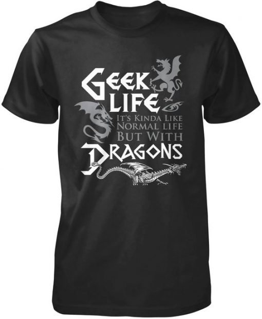 Geek Life It's kinda like normal life but with dragons
