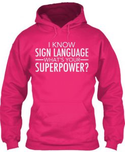 I Know Sign Language Hoodie