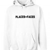 Places Faces Hoodie Pullover