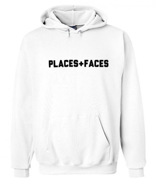 Places Faces Hoodie Pullover