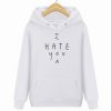 I hate you quote hoodie