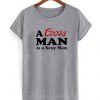 A Coors Man Is A Sexy Man T Shirt