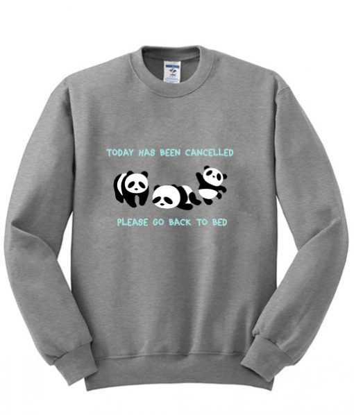 Today has been cancelled sweatshirt