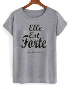 Elle Est Forte T Shirt