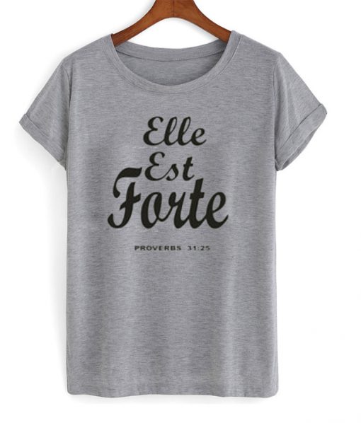 Elle Est Forte T Shirt