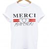 Merci Mon Cheri T Shirt