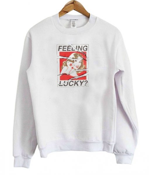 Feeling Lucky Sweatshirt