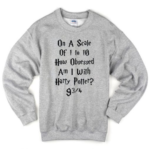 On A Scale Of 1 To 10 Quote Sweatshirt