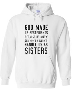 God Made Us Bestfriends Hoodie