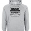 A Book A Day Keeps Reality Away Hoodie
