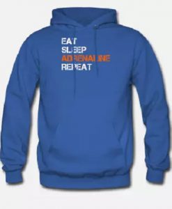 Eat Sleep Adrenaline Repeat Hoodie