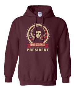Edward Scissorhands For President Hoodie