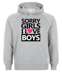 Sorry girls i love boys Hoodie