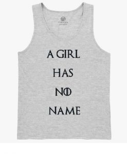 a girl has no name tanktop