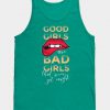 good girls are bad girls that never tanktop