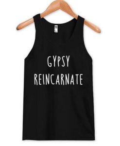 gypsy reincarnated tank top