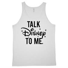 talk disney to me tanktop