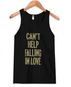 Can’t Help Falling In Love Tanktop