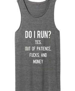 Do I Run Quote Tanktop