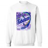 Fabuloso Orchid Sweatshirt