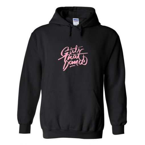 Girls That Dance Hoodie