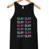 Slay Slay Tank top