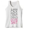 Super Cala Fraga Listic Expiala Dope Shit Tank Top