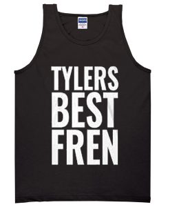 tylers best fren tanktop