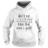Ain’t No Auntie Like The One I Got Hoodie