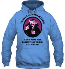 Count von Count Today’s number is zero zero hoodie