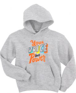 Your Voice Has Power Hoodie