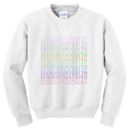 baisable font sweatshirt