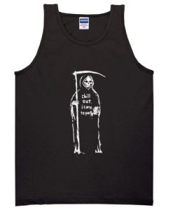 chill out I came to party tanktop